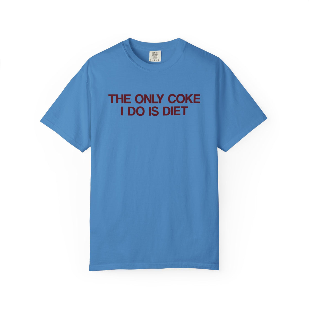 The Only Coke I Do Is Diet T-Shirt