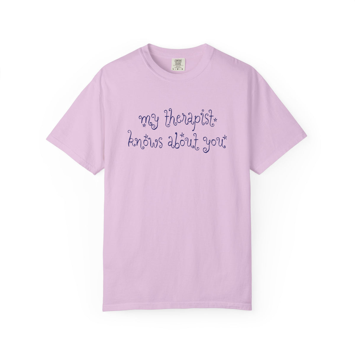 My Therapist Knows About You T-Shirt