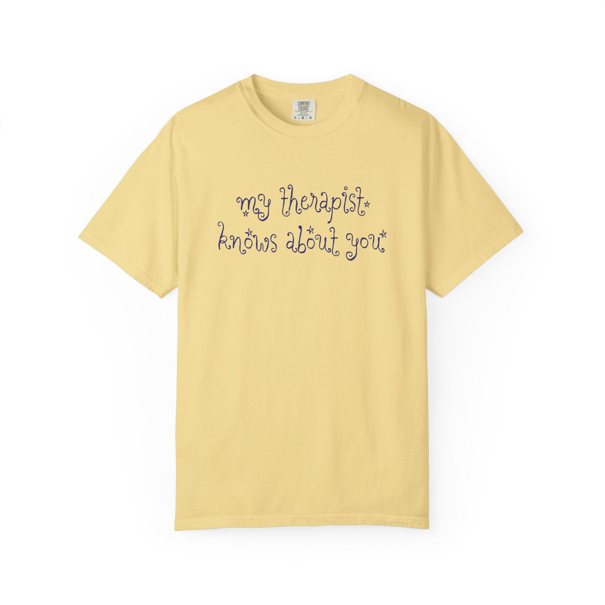 My Therapist Knows About You T-Shirt