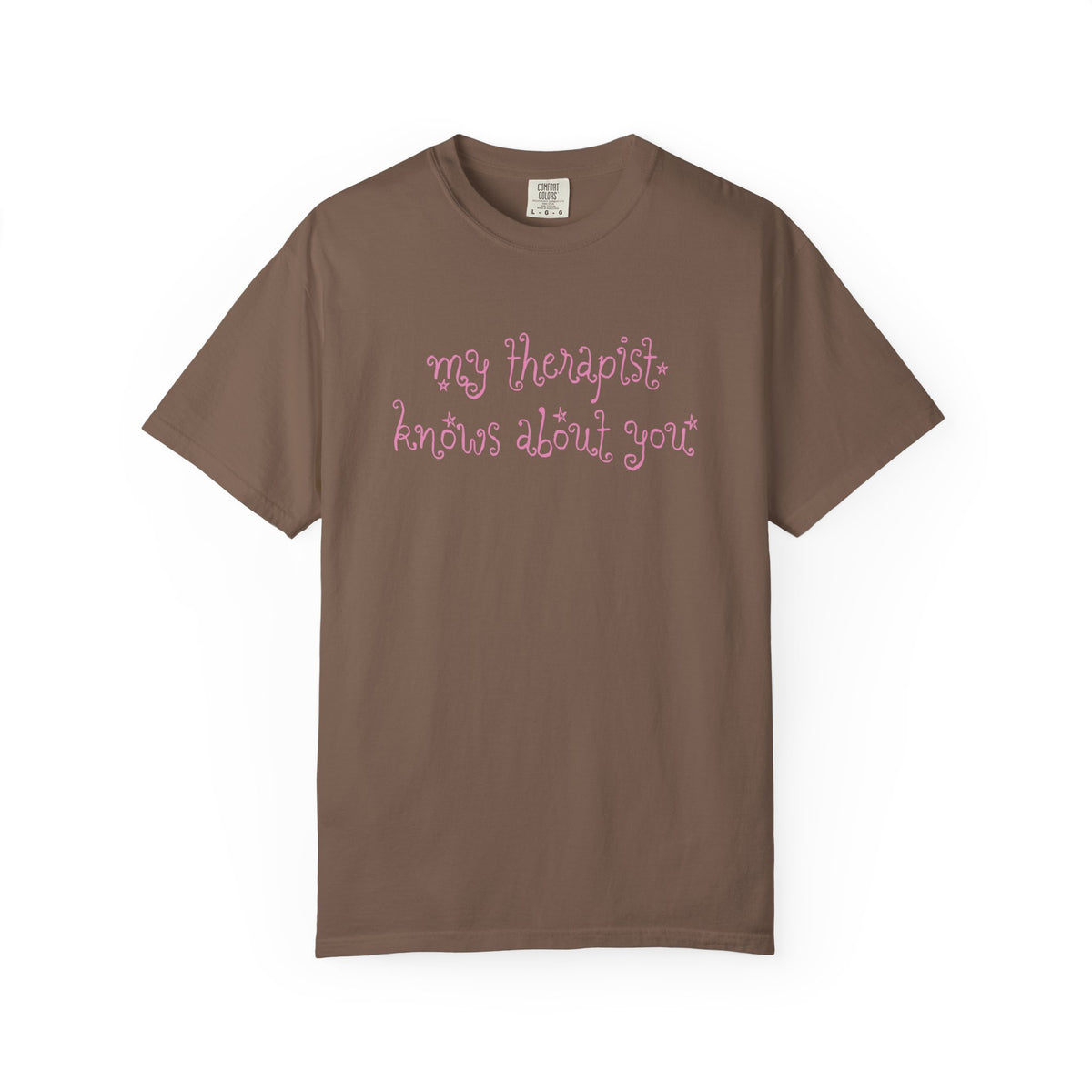 My Therapist Knows About You T-Shirt