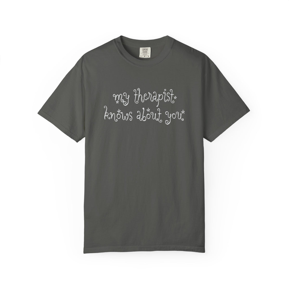 My Therapist Knows About You T-Shirt