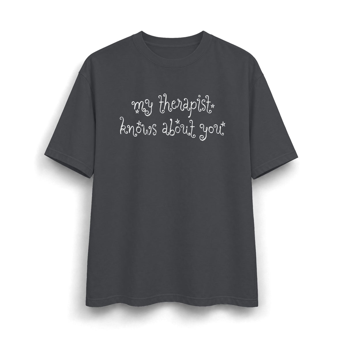 My Therapist Knows About You Heavyweight T-Shirt