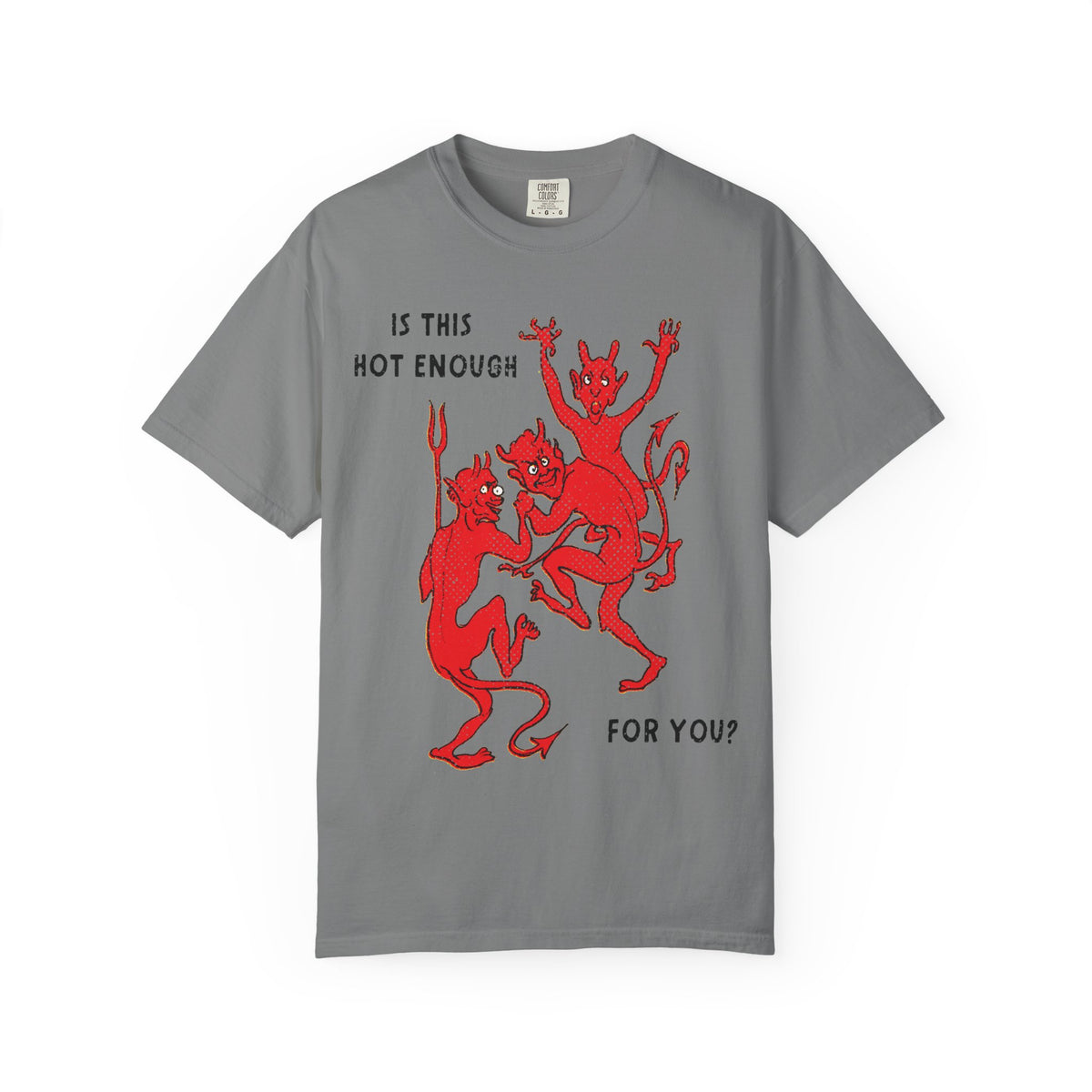 Is This Hot Enough For You? T-Shirt