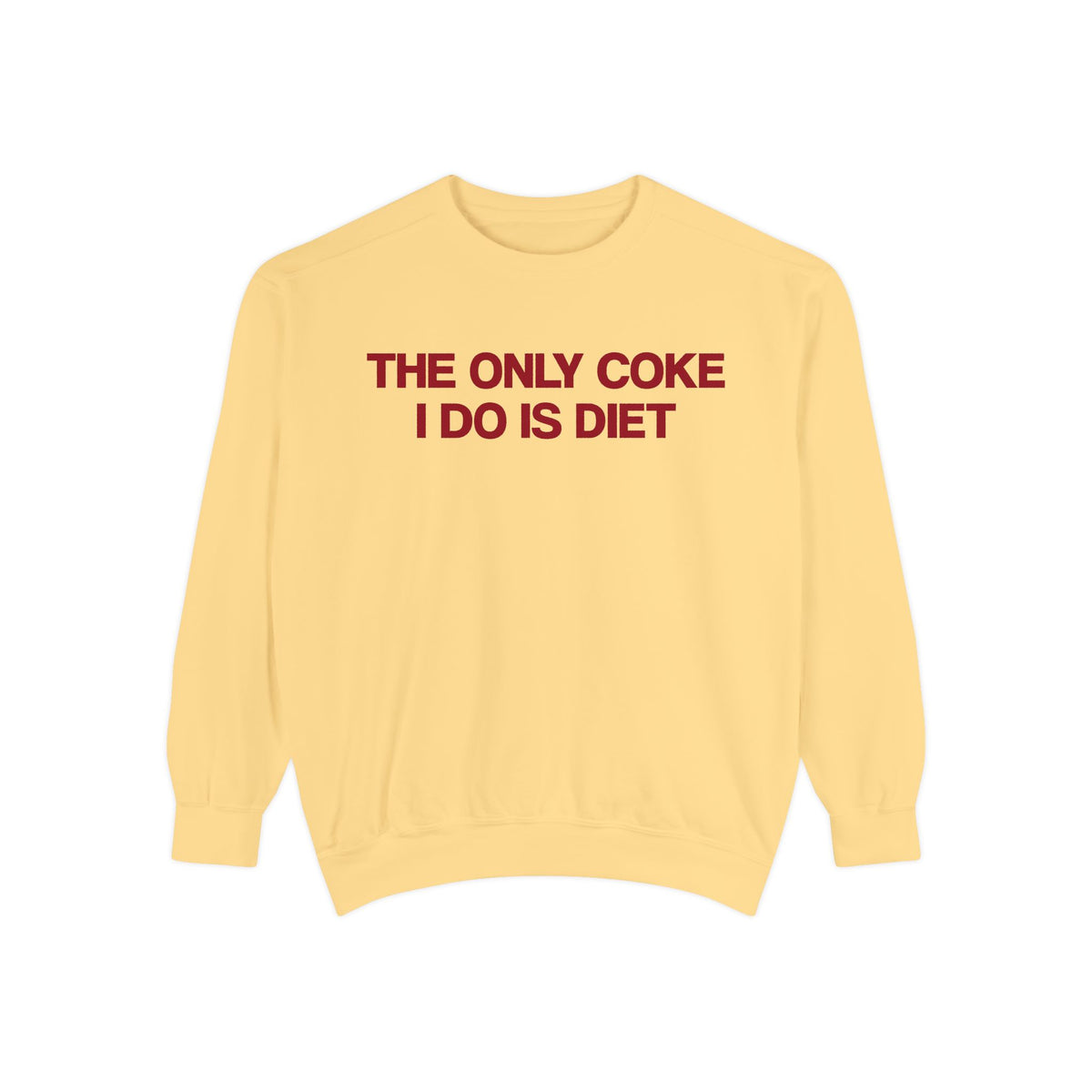 The Only Coke I Do Is Diet Crewneck (C.C.)