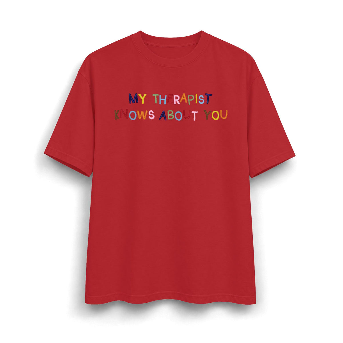 My Therapist Knows About You Heavyweight T-Shirt