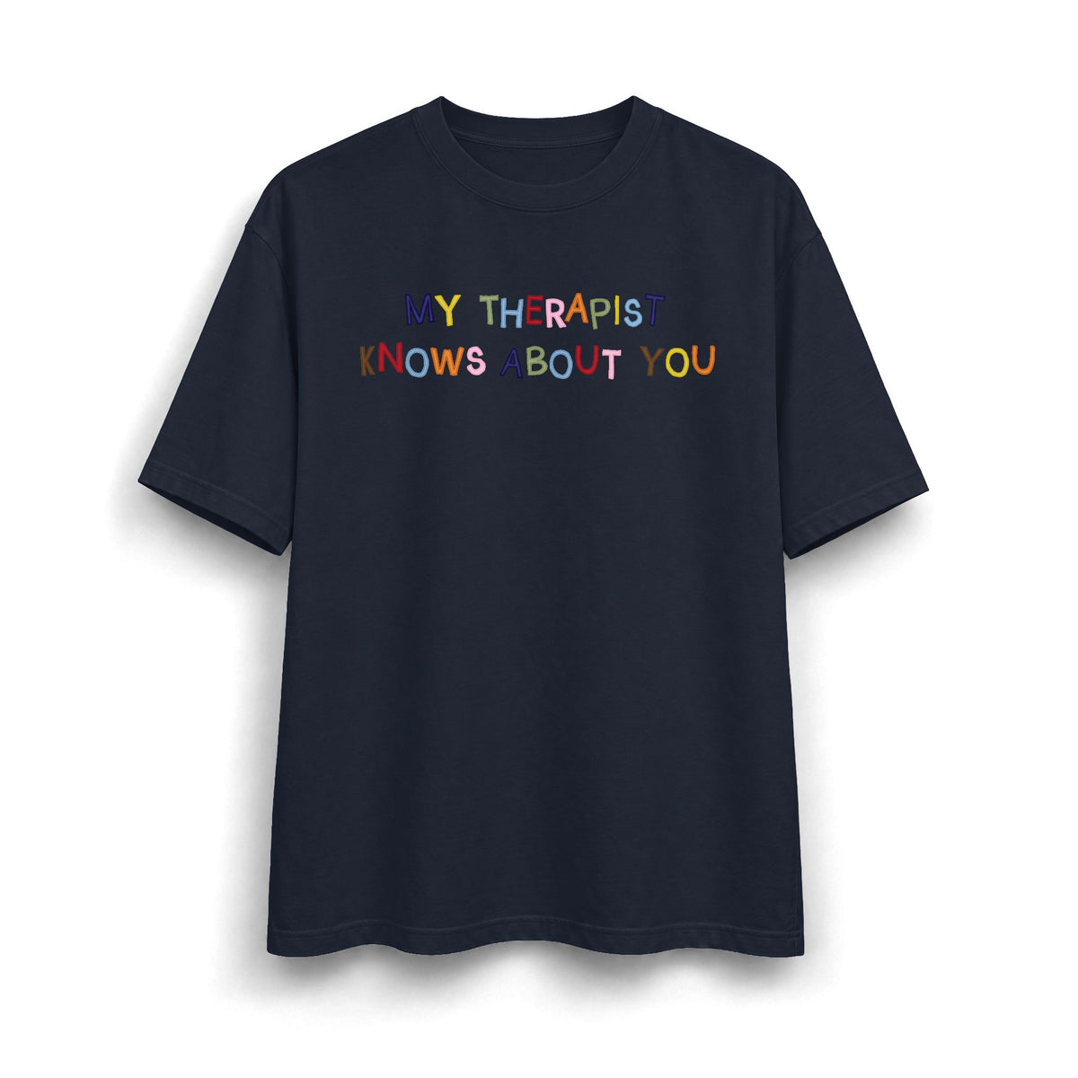 My Therapist Knows About You Heavyweight T-Shirt