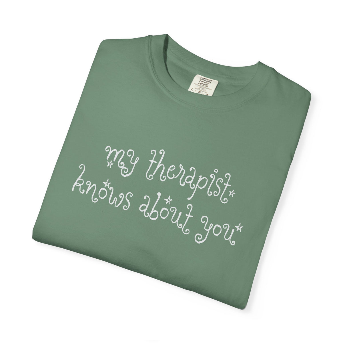 My Therapist Knows About You T-Shirt