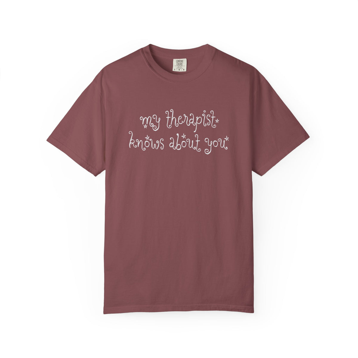 My Therapist Knows About You T-Shirt