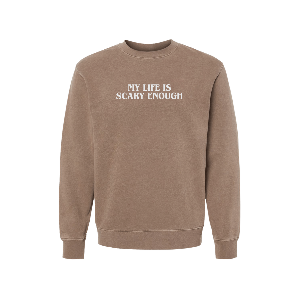 My Life Is Scary Enough Crewneck