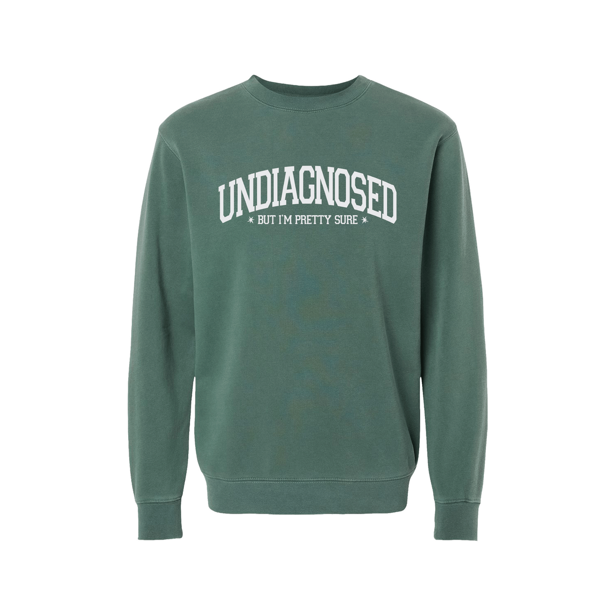 Undiagnosed But I’m Pretty Sure Crewneck