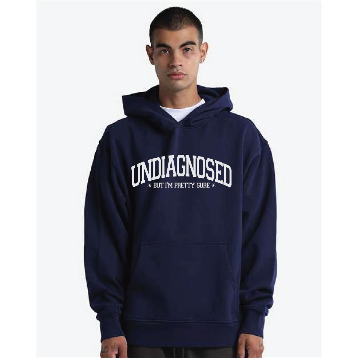 Undiagnosed But I’m Pretty Sure Hoodie