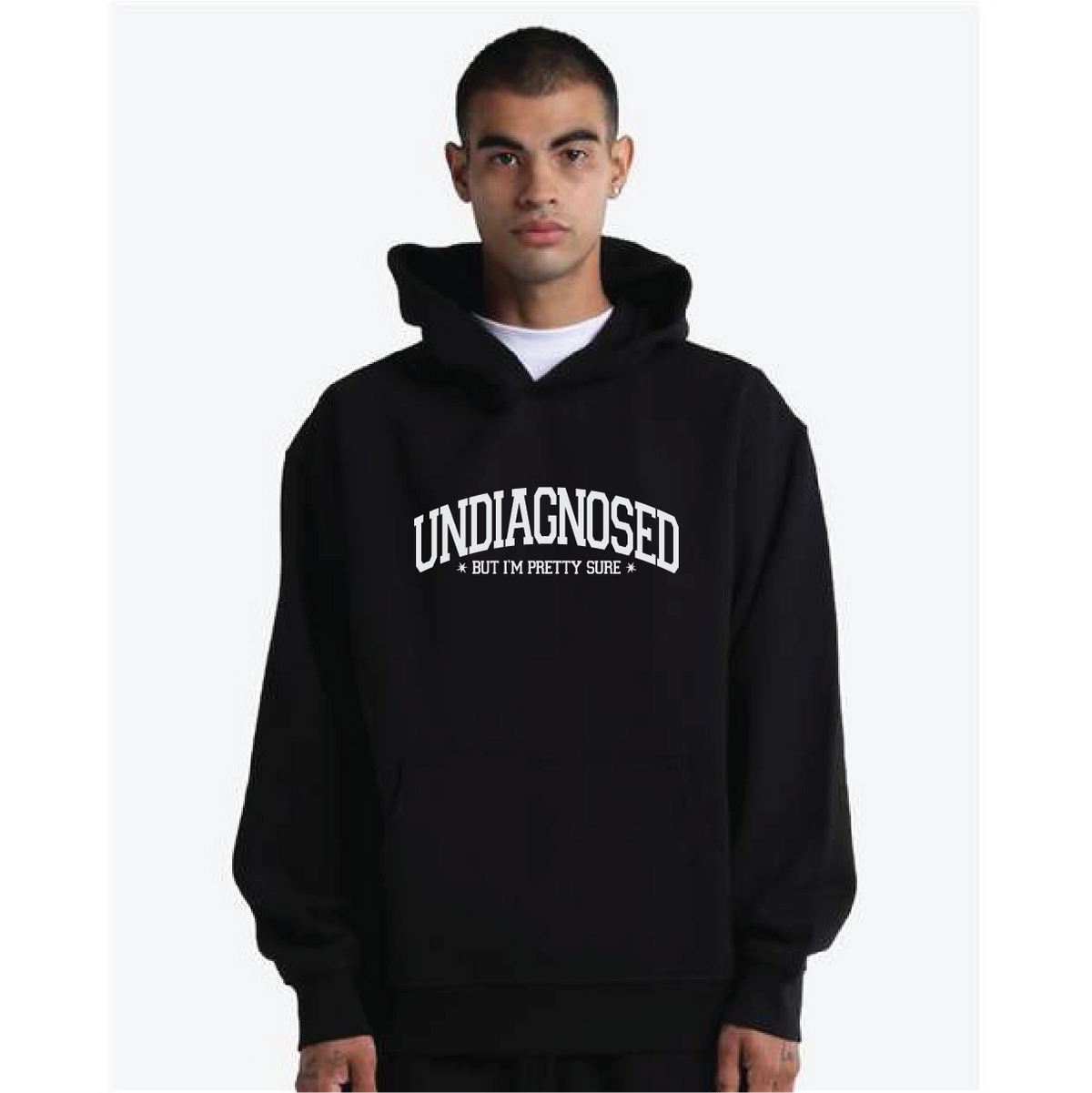 Undiagnosed But I’m Pretty Sure Hoodie
