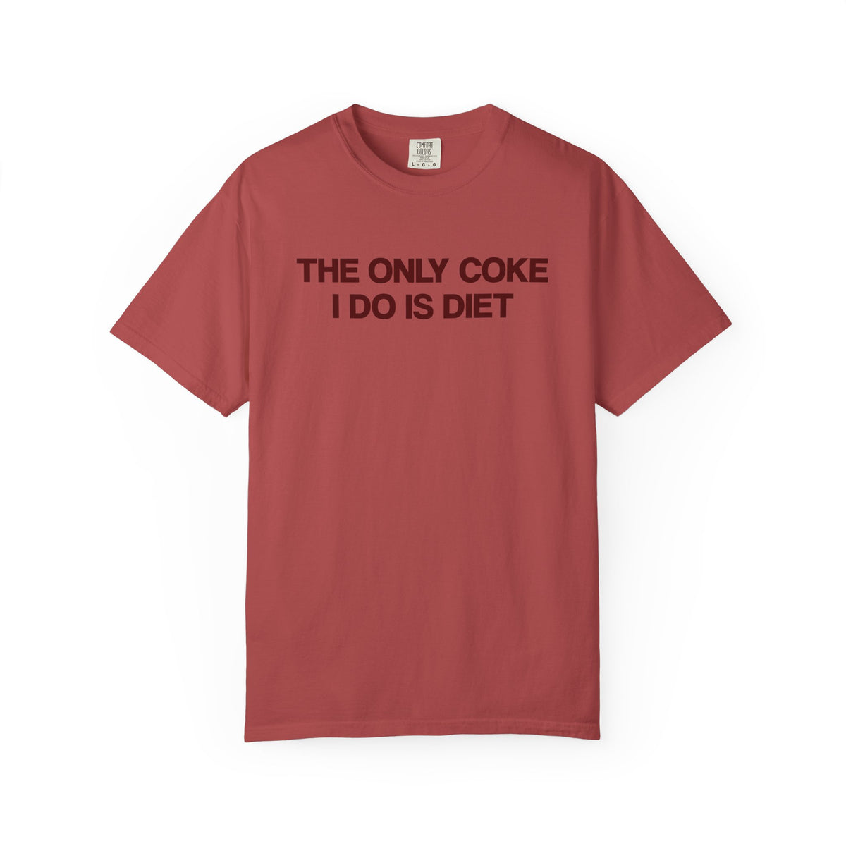 The Only Coke I Do Is Diet T-Shirt
