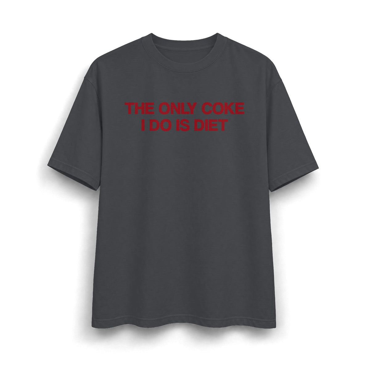The Only Coke I Do Is Diet Heavyweight T-Shirt