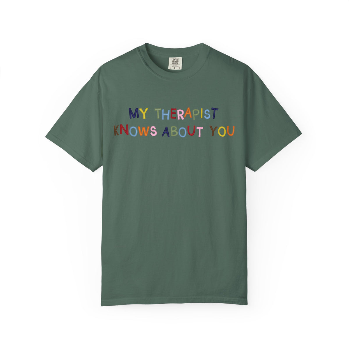 My Therapist Knows About You T-Shirt (Colorful)