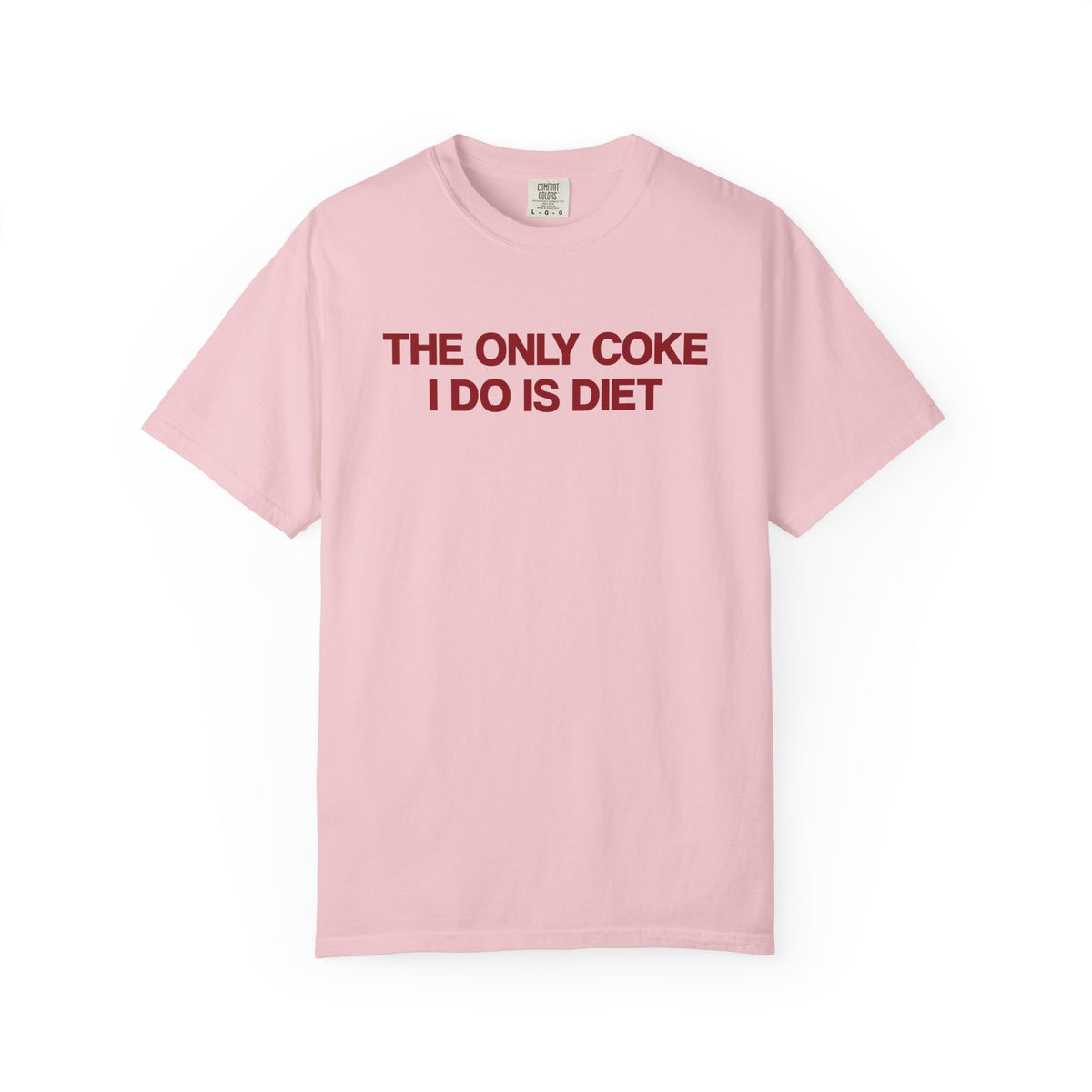 The Only Coke I Do Is Diet T-Shirt