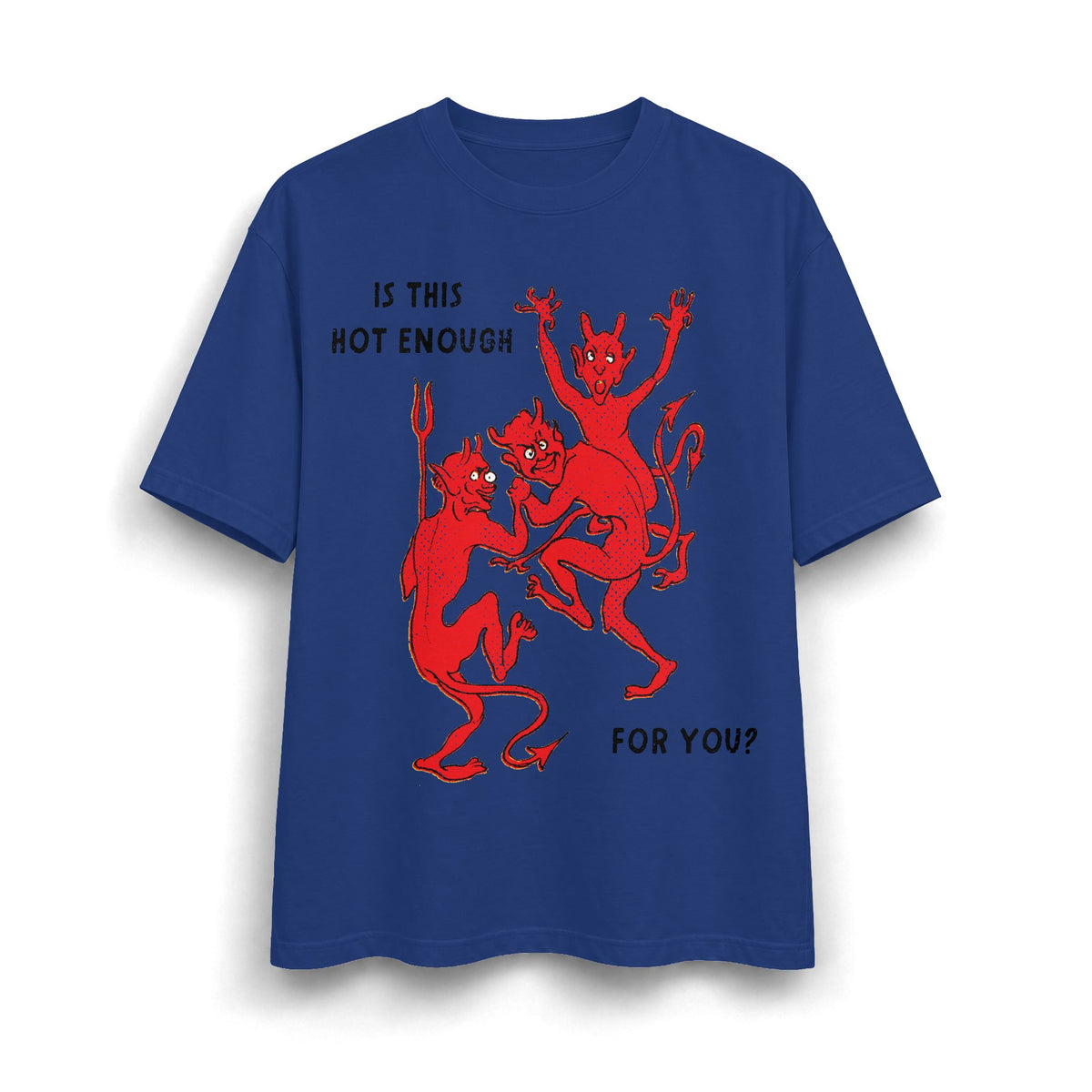 Is This Hot Enough For You? Heavyweight T-Shirt