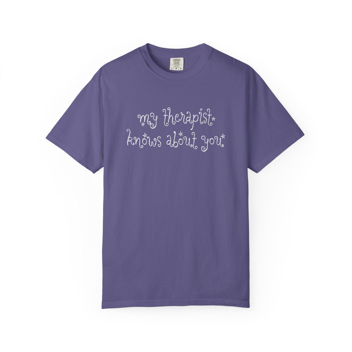 My Therapist Knows About You T-Shirt